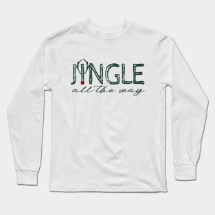 Jingle All the Way Long Sleeve T-Shirt